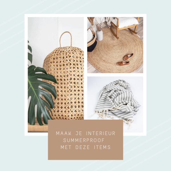 Kleine tile: blog: Maak je interieur summerproof met deze 6 items